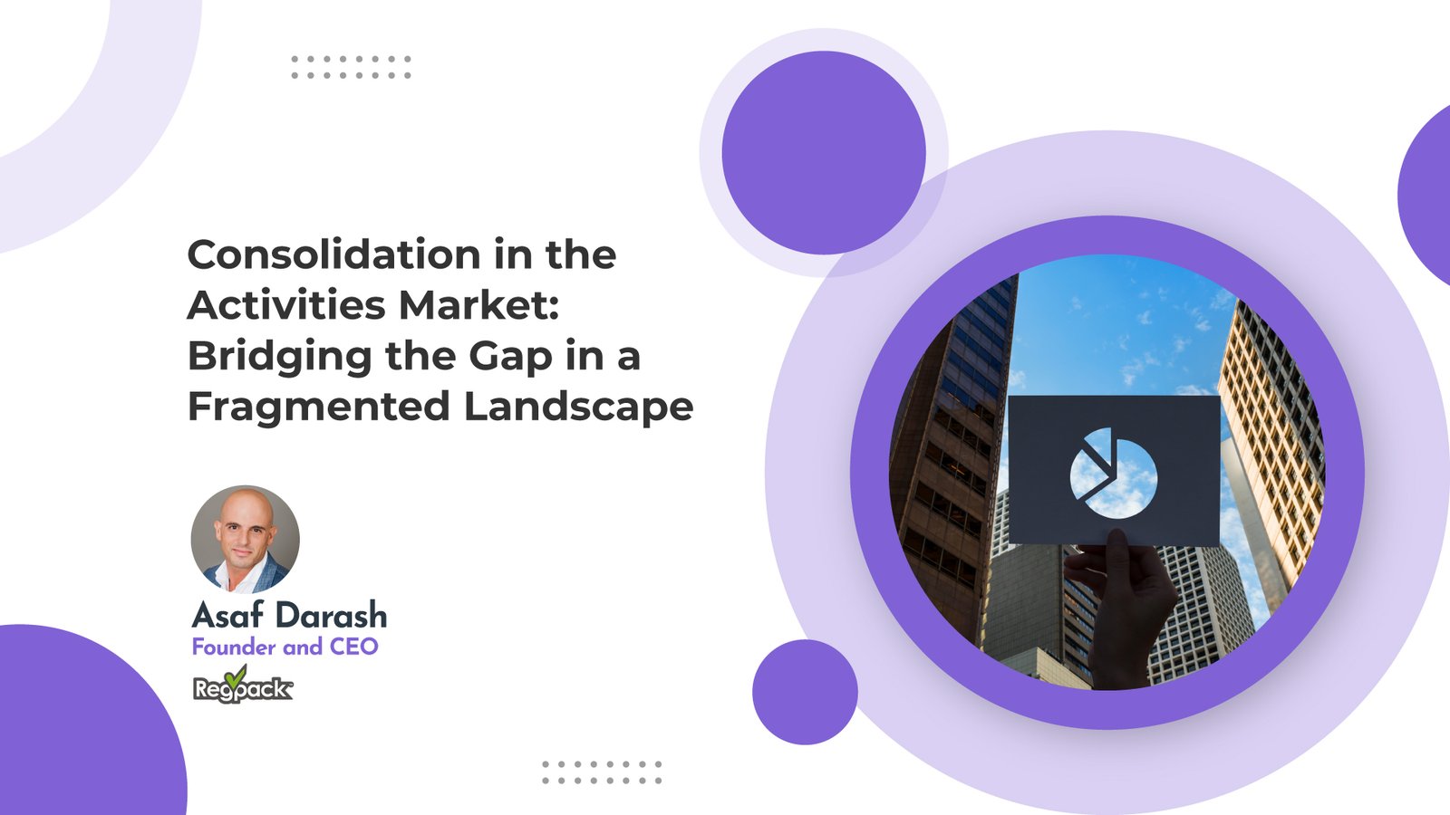 Asaf-Darash Consolidation in the Activities Market: Bridging the Gap in a Fragmented Landscape