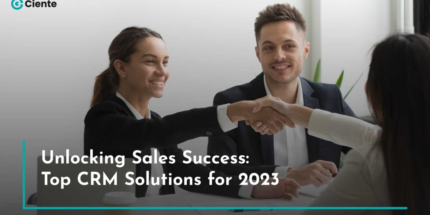 Unlocking-Sales-Success-Top-CRM-Solutions-for-2023-new