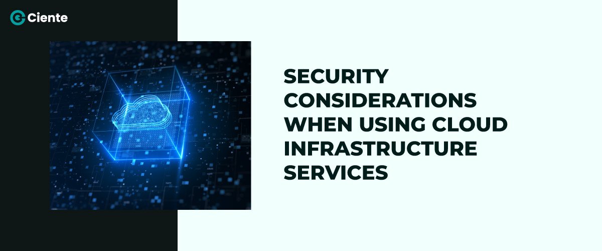Security-Considerations-When-Using-Cloud-Infrastructure-Services