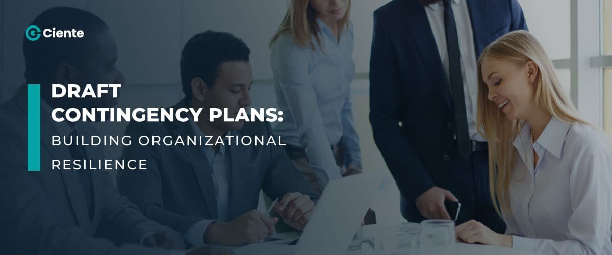 Draft Contingency Plans: Building Organizational Resilience