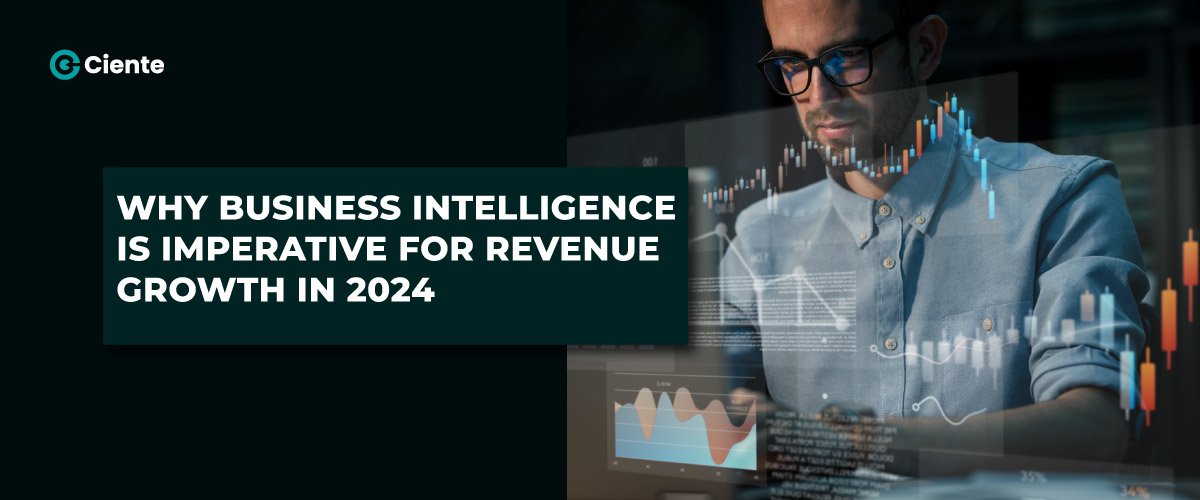 Why-Business-Intelligence-is-imperative-for-revenue-growth-in-2024