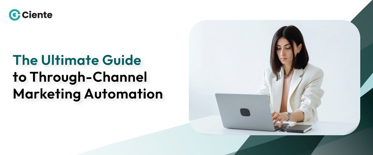 Through-Channel-Marketing-Automation
