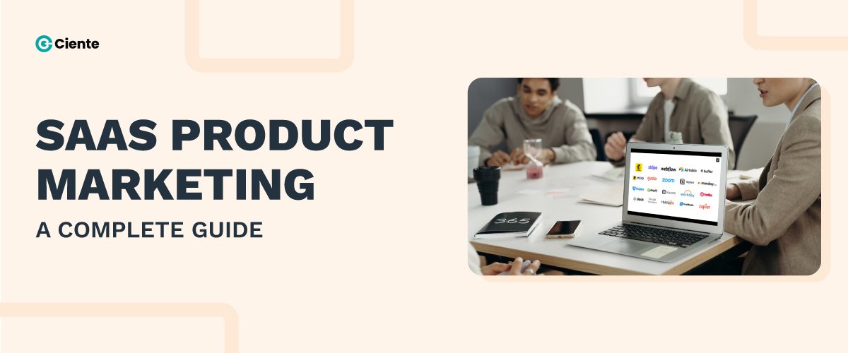 SaaS Product Marketing: A Complete Guide