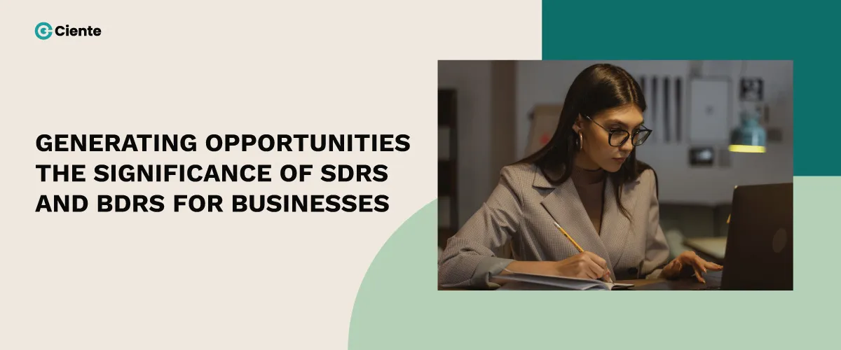 Generating-Opportunities-The-Significance-of-SDRs-and-BDRs-for-Businesses-