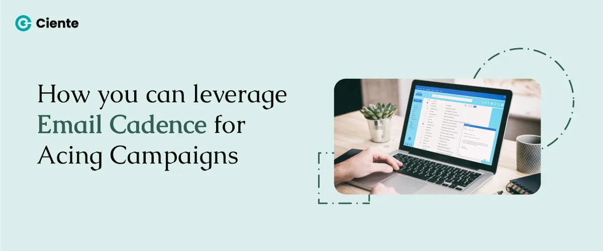 How-you-can-leverage-Email-Cadence-for-Acing-Campaigns-(website)