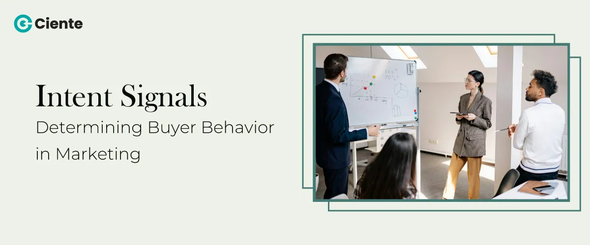 Intent Signals: Mapping Buyer Behavior in Marketing