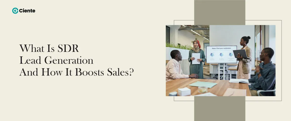 What is SDR Lead Generation and How It Boosts Sales?
