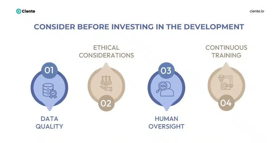 How can ai agent development  1. Data quality
2. Ethical considerations
human oversight
continuous training 
