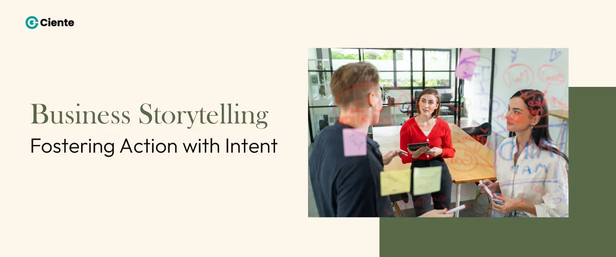 Business Storytelling: Fostering Action with Intent