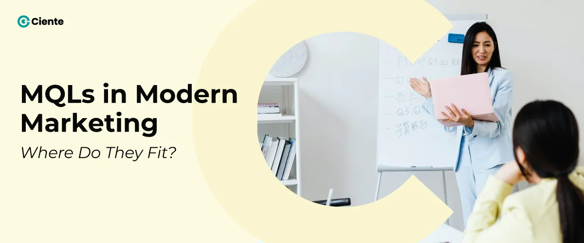MQLs in Modern Marketing: Where Do They Fit?
