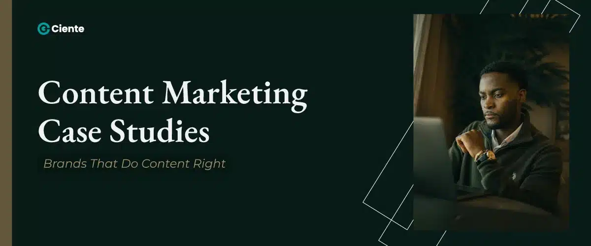 Content Marketing Case Studies: Brands That Do Content Right