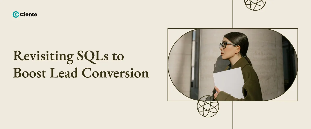 Revisiting SQLs to Boost Lead Conversion