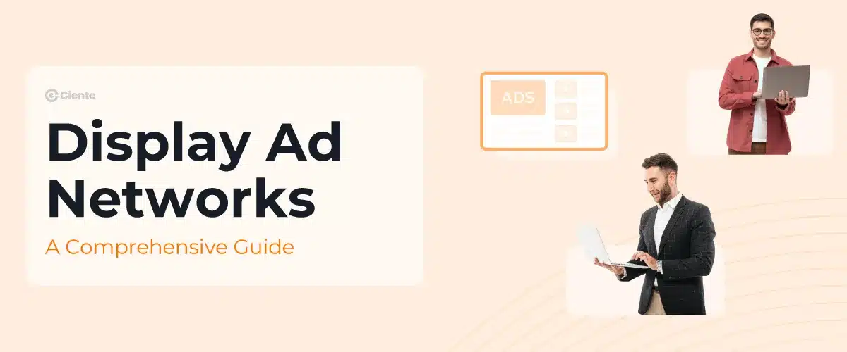 Display Ad Networks: A Comprehensive Guide