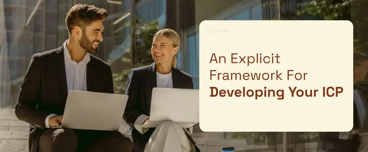 An Explicit Framework for Developing Your B2B Ideal Customer Profiles