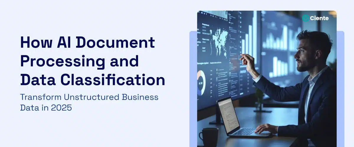 How AI Document Processing and Data Classification Transform Unstructured Business Data in 2025