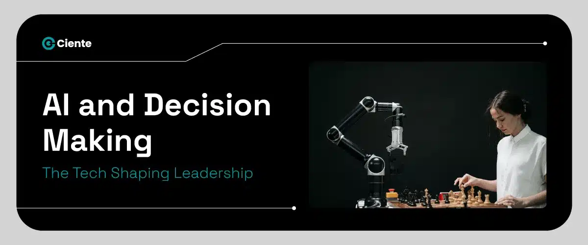 AI and Decision Making: The Tech Shaping Leadership