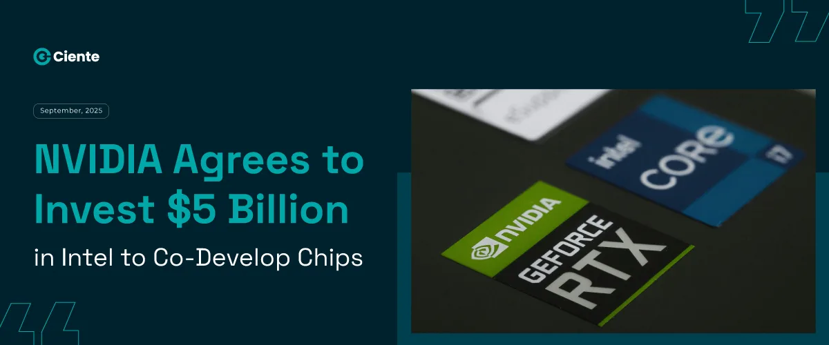 NVIDIA Agrees to Invest $5 Billion in Intel to Co-Develop Chips