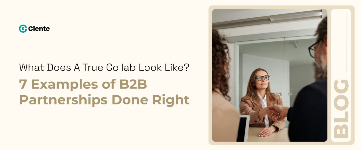 What Does A True Collab Look Like? 5 Examples of B2B Partnerships Done Right